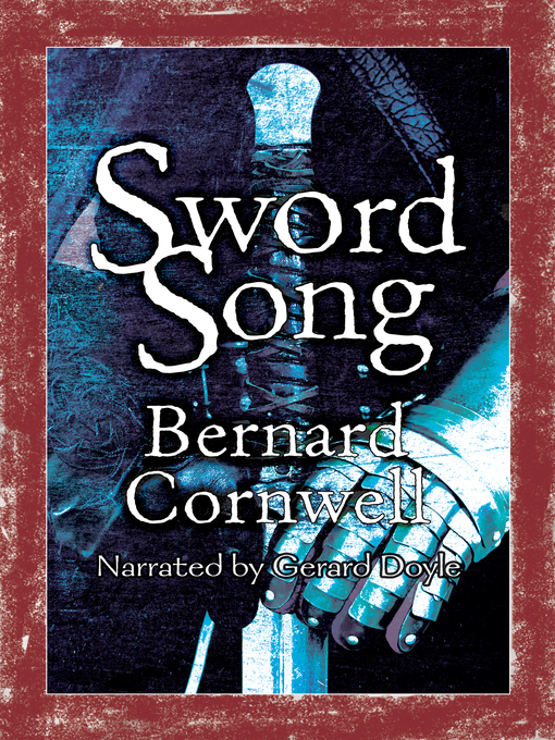 Title details for Sword Song by Bernard Cornwell - Available